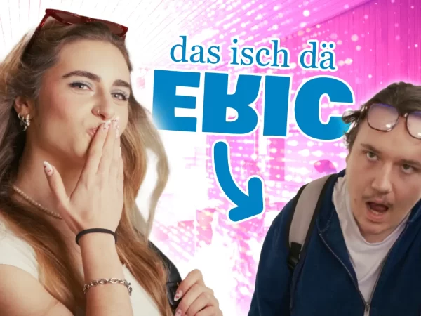 Das isch de Eric